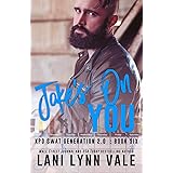Joke's on You (SWAT Generation 2.0 Book 6)