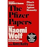 The Pfizer Papers: Pfizer's Crimes Against Humanity