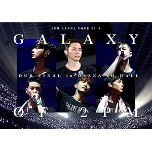 【Amazon.co.jp限定】2PM ARENA TOUR 2016“GALAXY OF 2PM"TOUR FINAL…