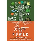 Roots to Power: A Manual for Grassroots Organizing