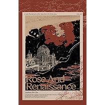 Rose and Renaissance#3 : Zhi Chu, MS; XiA; Meiling: Amazon