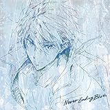『劇場版 Free!-the Final Stroke-』後編オリジナルサウンドトラック「Never Ending Blue」
