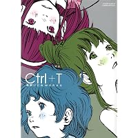 Ctrl+T mini 浅野いにおWORKS (BIG SPIRITS COMICS SPECIAL) | 浅野 い