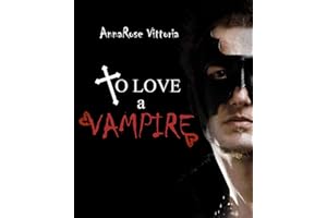 To Love A Vampire: Dark Vampire Knight Series: Book One (English Edition)