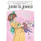 Junie B. Jones #13: Junie B. Jones Is (almost) a Flower Girl