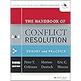 The Handbook of Conflict Resolution: Theory and Practice