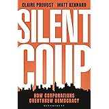 Silent Coup: How Corporations Overthrew Democracy