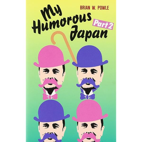 My Humorous Japan〈Part3〉 | ブライアン・W. ポール, Powle,Brian W