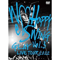 Amazon.co.jp: GLAY LIVE TOUR 2022 ~We♡Happy Swing~ Vol.3
