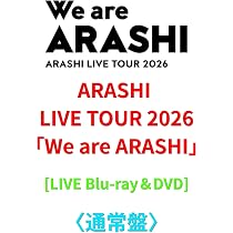 Amazon.co.jp: 【LIVE Blu-ray／DVD】 ARASHI LIVE TOUR 2026 「We are