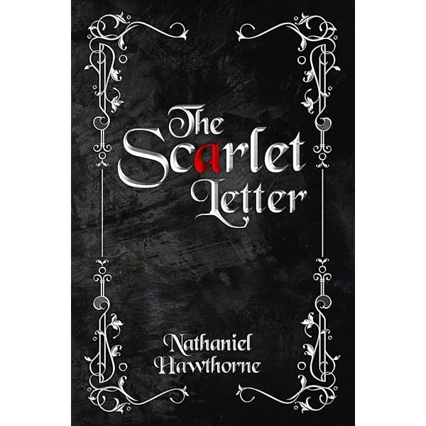 The Scarlet Letter : Hawthorne, Nathanial, Hawthorne