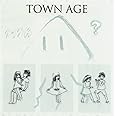 TOWN AGE