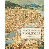 Art of Renaissance Florence, 1400-1600 - Partridge, Loren