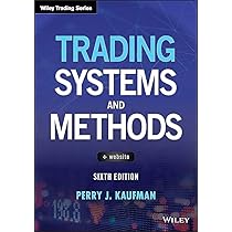 Trading Systems and Methods : Kaufman, Perry J.: Amazon.sg: Books