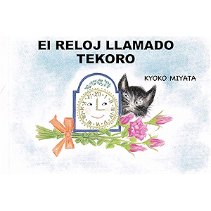El RELOJ LLAMADO TEKORO (Spanish Edition)