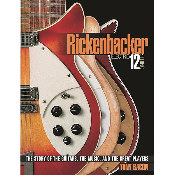 Amazon | Rickenbacker Guitars: Pioneers of the electric guitar