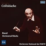 ラヴェル : オーケストラ作品集 (Ravel : Orchestral Works / Sergiu Celibidache | Orchestre National de l'ORTF) (2CD)