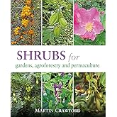 Shrubs for Gardens, Agroforestry and Permaculture