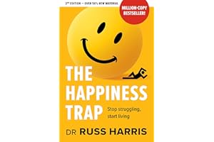 The Happiness Trap: Stop struggling, start living