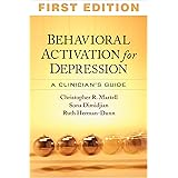 Behavioral Activation for Depression: A Clinician's Guide
