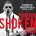 Kenichi Hagiwara Final Live~Forever Shoken Train~ @Motion Blue yokohama