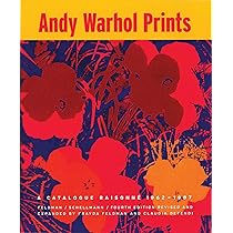 Andy Warhol: Prints A Catalogue Raisonné 1962–1987: A Catalogue