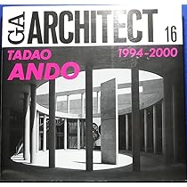 GA ARCHITECT 12 安藤忠雄　1988-1993 GA Architect 12: Tadao Ando: Vol. 2, 1988-1993: [Ando, Tadao