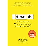 Indistractable: How to Control Your Attention and Choose Your Life (English Edition)