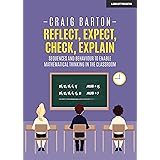 Reflect, Expect, Check, Explain: Sequences and behaviour to enable mathematical thinking in the classroom