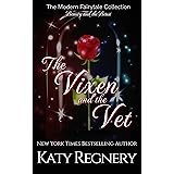 The Vixen and the Vet: (inspired by "Beauty and the Beast") (A Modern Fairytale)