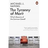 The Tyranny of Merit: What’s Become of the Common Good?
