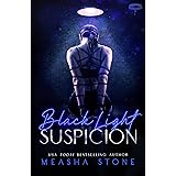 Black Light: Suspicion (Black Light Series Book 10)