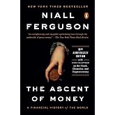 The Ascent of Money: A Financial History of the World: 10th Anniversary Edition (English Edition)