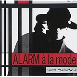 ALARM a la mode