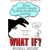 What If?: Serious Scientific Answers to Absurd Hypothetical Questions