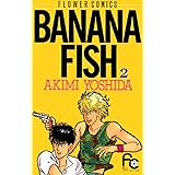 BANANA FISH（２） ＢＡＮＡＮＡ　ＦＩＳＨ (フラワーコミックス)