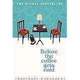 Before the Coffee Gets Cold: The heart-warming million-copy sensation from Japan (Before the Coffee Gets Cold, 1)