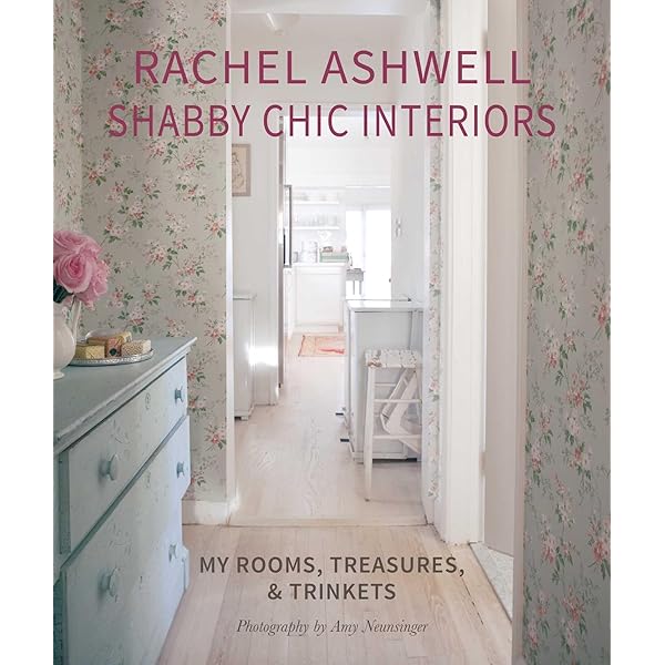 その他 Shabby Chic: Sumptuous Settings and Other Lovely Things Shabby Chic: Sumptuous Settings and Other Lovely Things