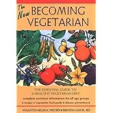 The New Becoming Vegetarian: The Essential Guide to a Healthy Vegetarian Diet