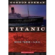 Titanic: #1 Unsinkable: Volume 1: 01 : Korman, Gordon: Amazon.com