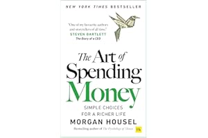 The Art of Spending Money: Simple Choices for a Richer Life