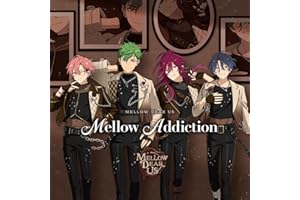 Mellow Addiction
