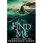 Find Me: YA Paranormal Romantic Suspense (Immersed Book 1)
