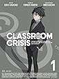 Classroom☆Crisis（クラスルーム☆クライシス） 1 （イベントチケット優先販売申し込み券付） (完全生産限定版) [Blu-ray]