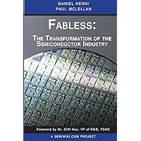 Fabless: The Transformation of the Semiconductor Industry