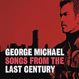 SONGS FROM THE LAST CENTU