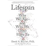 Lifespan: Why We Age―and Why We Don't Have To
