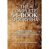 The Complete 54-Book Apocrypha: 2022 Edition With the Deuterocanon, 1-3 Enoch, Giants, Jasher, Jubilees, Pseudepigrapha, & th