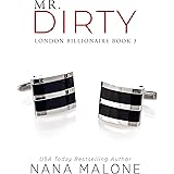 Mr. Dirty: An Enemies to Lovers Romance (London Billionaires Book 3)