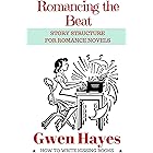 Romancing the Beat: Story Structure for Romance Novels (How to Write Kissing Books Book 1) (English Edition)